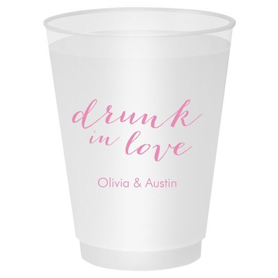A Little Too Drunk in Love Shatterproof Cups